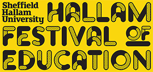 Sheffield Hallam University Hallam Festival of Education
